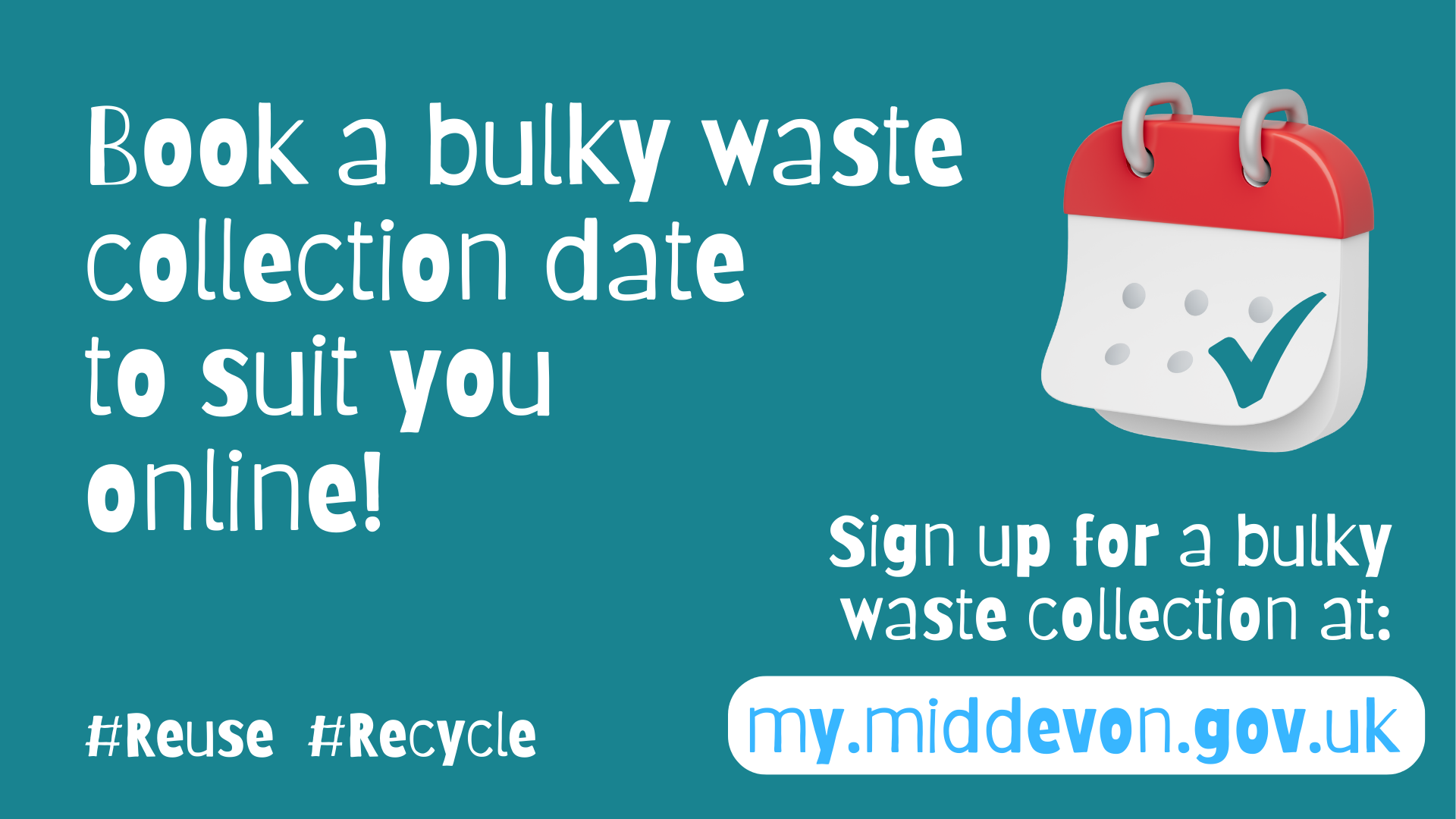 Book a bulky waste collection date to suit you online.